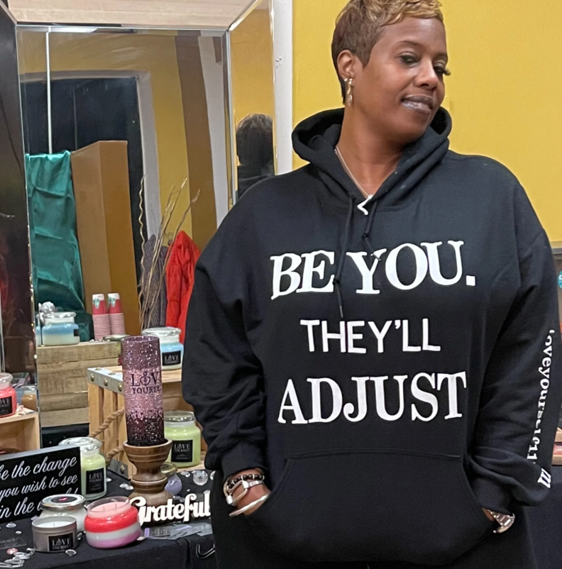 Be YOU they will adjust Hoodie